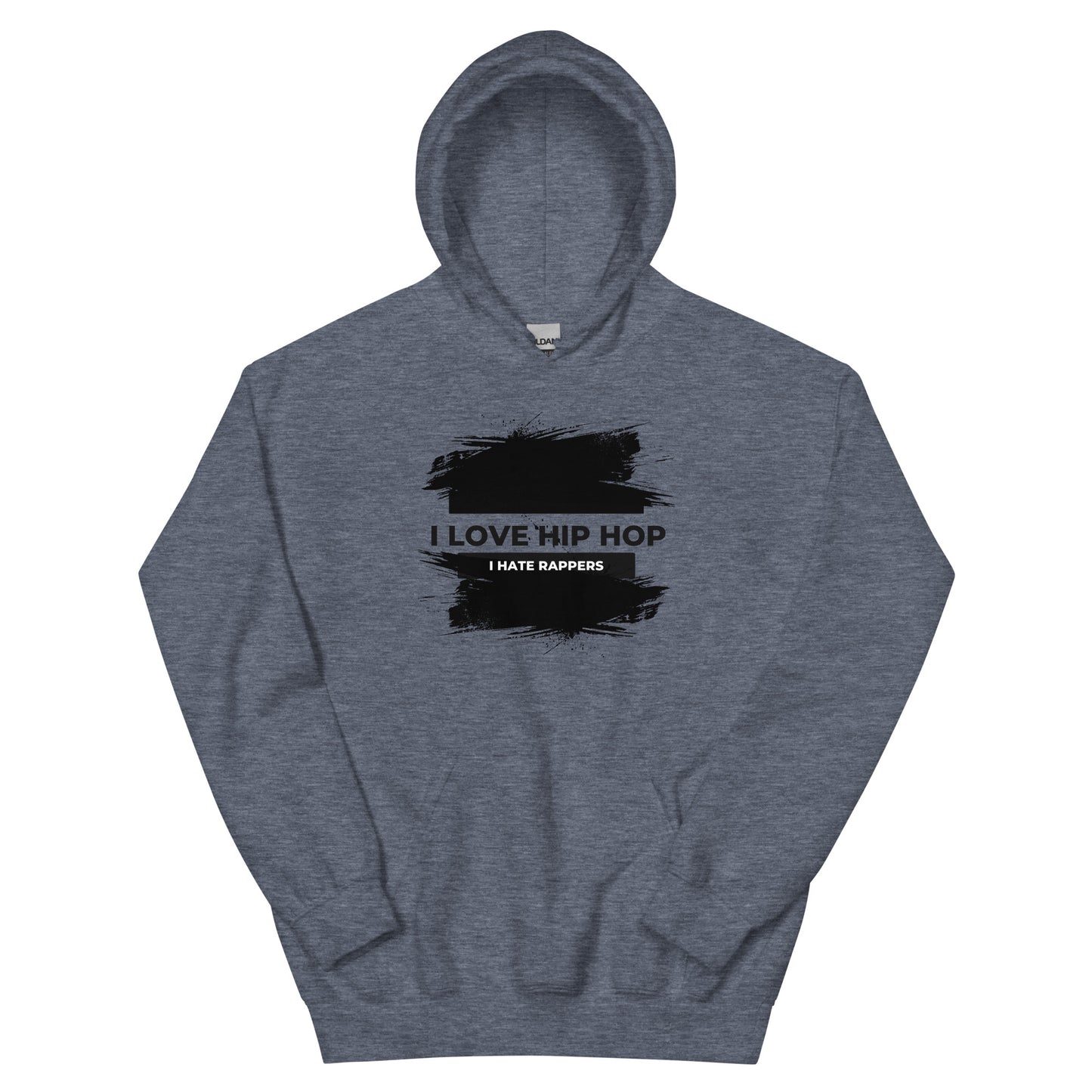 I HATE RAPPERS HOODIE